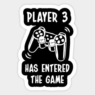 Player 3 Has Entered The Game Sticker